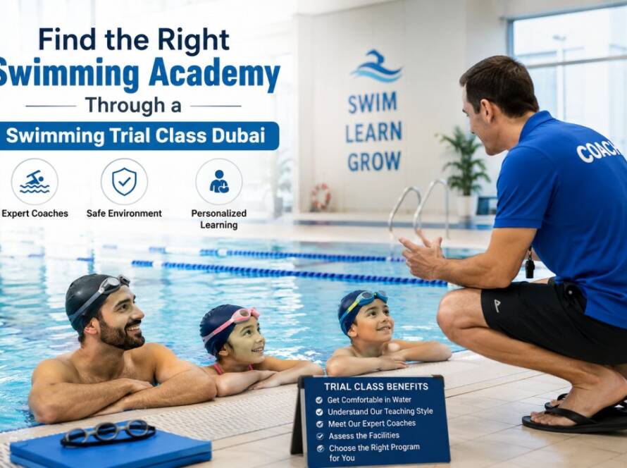 Find the Right Swimming Academy Through a Swimming Trial Class Dubai