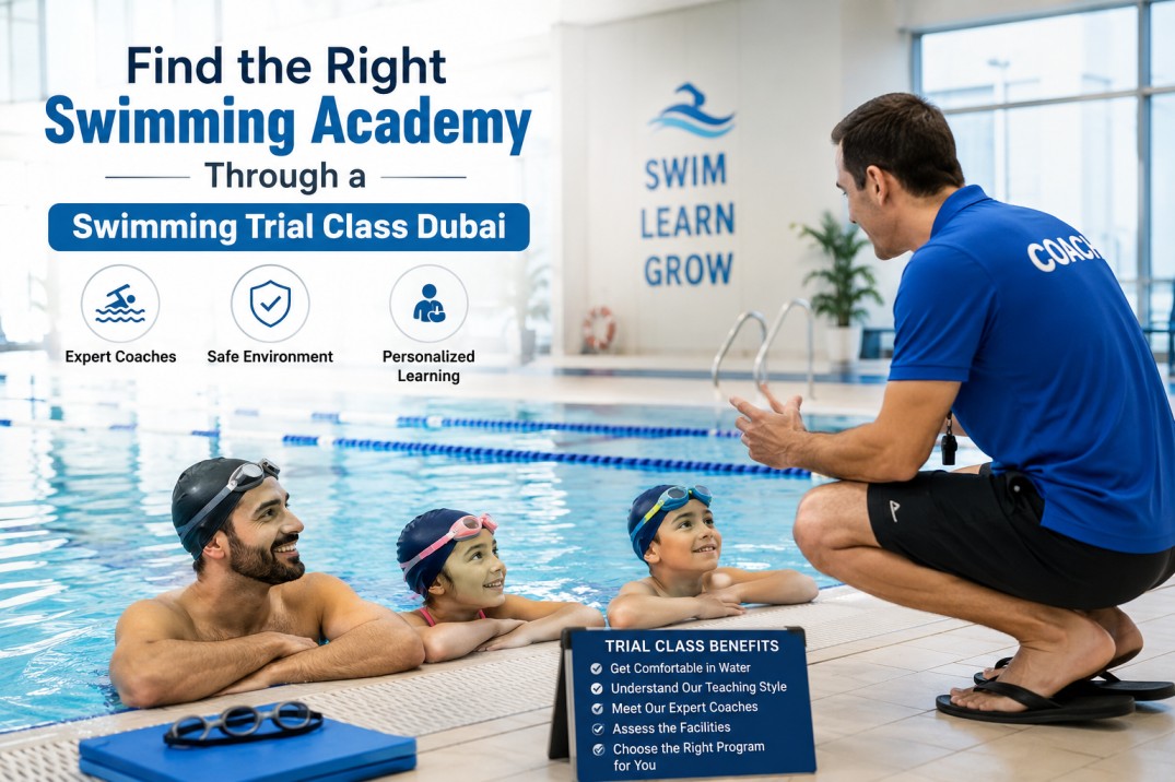 Find the Right Swimming Academy Through a Swimming Trial Class Dubai